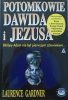 Laurence Gardner • Potomkowie Dawida i Jezusa